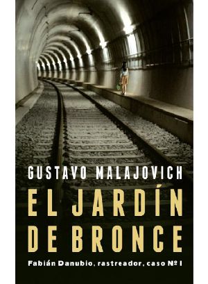 [Fabián Danubio, rastreador, caso 01] • El Jardín De Bronce